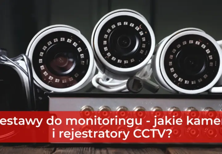 Trzy kamery CCTV i rejestrator. Jaki kabel do monitoringu wybrać, by wszystko działało sprawnie?