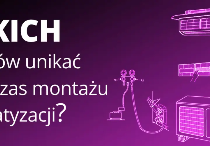 Jakich błędów unikać podczas montażu klimatyzacji? Schemat instalacji jednostki wewnętrznej i zewnętrznej.