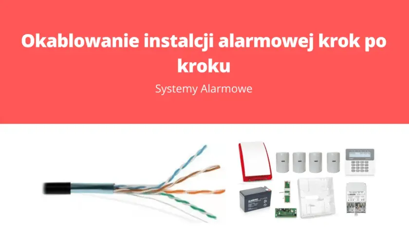Okablowanie instalacji alarmowej: jaki kabel do alarmu? Zobacz elementy systemu alarmowego: czujniki, centralę, syrenę, akumulator i przewody.