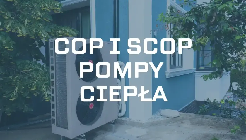 Pompa ciepła z dwoma wentylatorami. Tekst: COP i SCOP pompy ciepła.