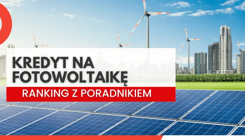 Kredyt na fotowoltaikę: ranking z poradnikiem. Panele słoneczne i wiatraki na tle miasta.