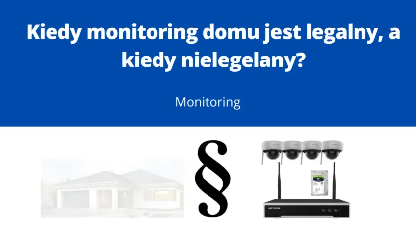 Kiedy monitoring w bloku jest legalny? Obraz przedstawia dom, paragraf i kamery z rejestratorem, sugerując przepisy dotyczące monitoringu.