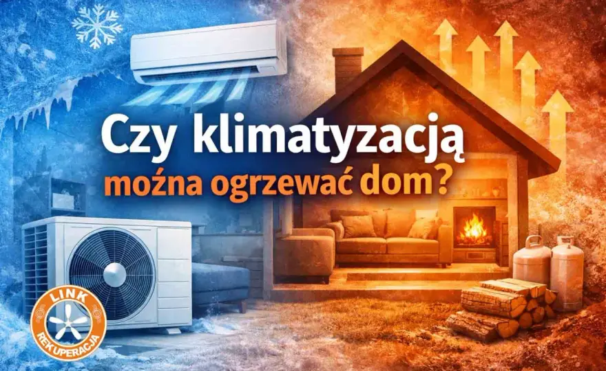 Ogrzewanie klimatyzatorem - Czy to ma sens? Sprawdź!