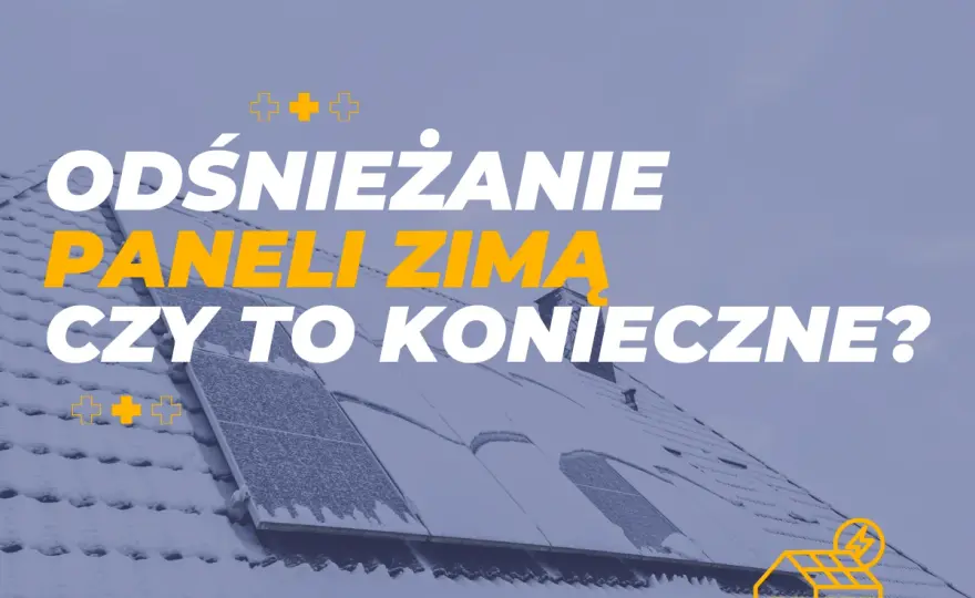 Odśnieżanie paneli fotowoltaicznych - Czy warto to robić?