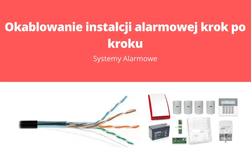 Jaki kabel do alarmu wybrać? Poradnik od A do Z
