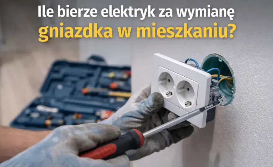 Wymiana gniazdka - Kiedy wystarczy podmiana i ile to kosztuje?
