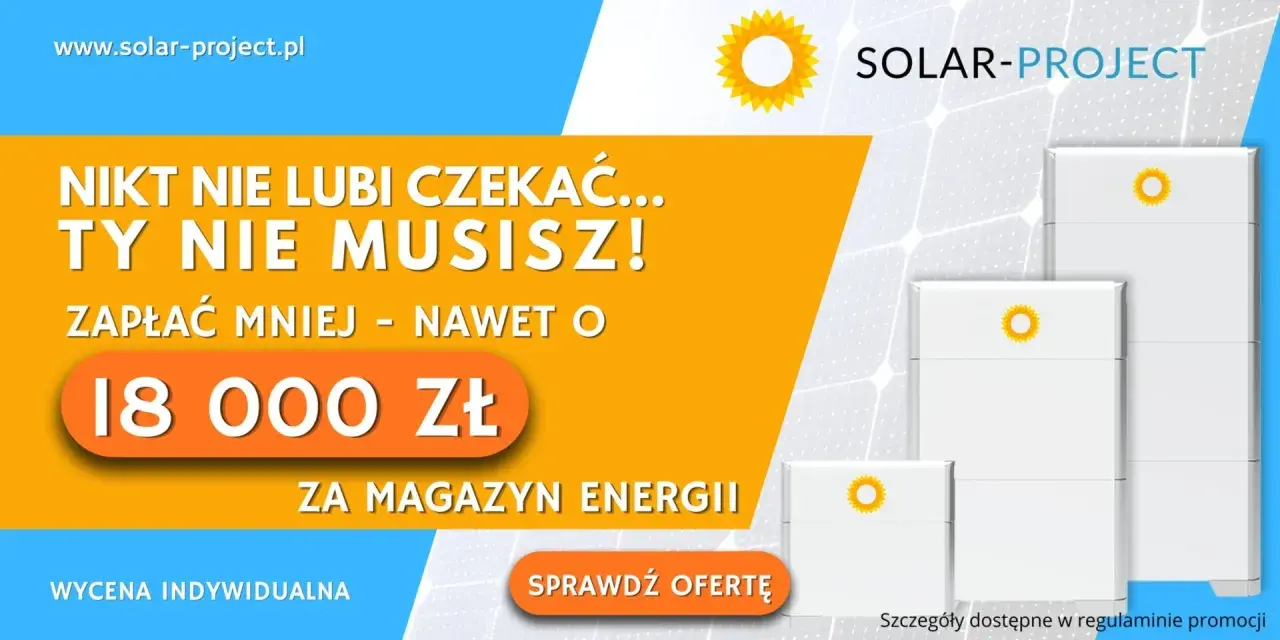 Oszczędź nawet 18 000 zł na magazynie energii z moim prądem 6.0 od Solar-Project. Nie czekaj, sprawdź ofertę!