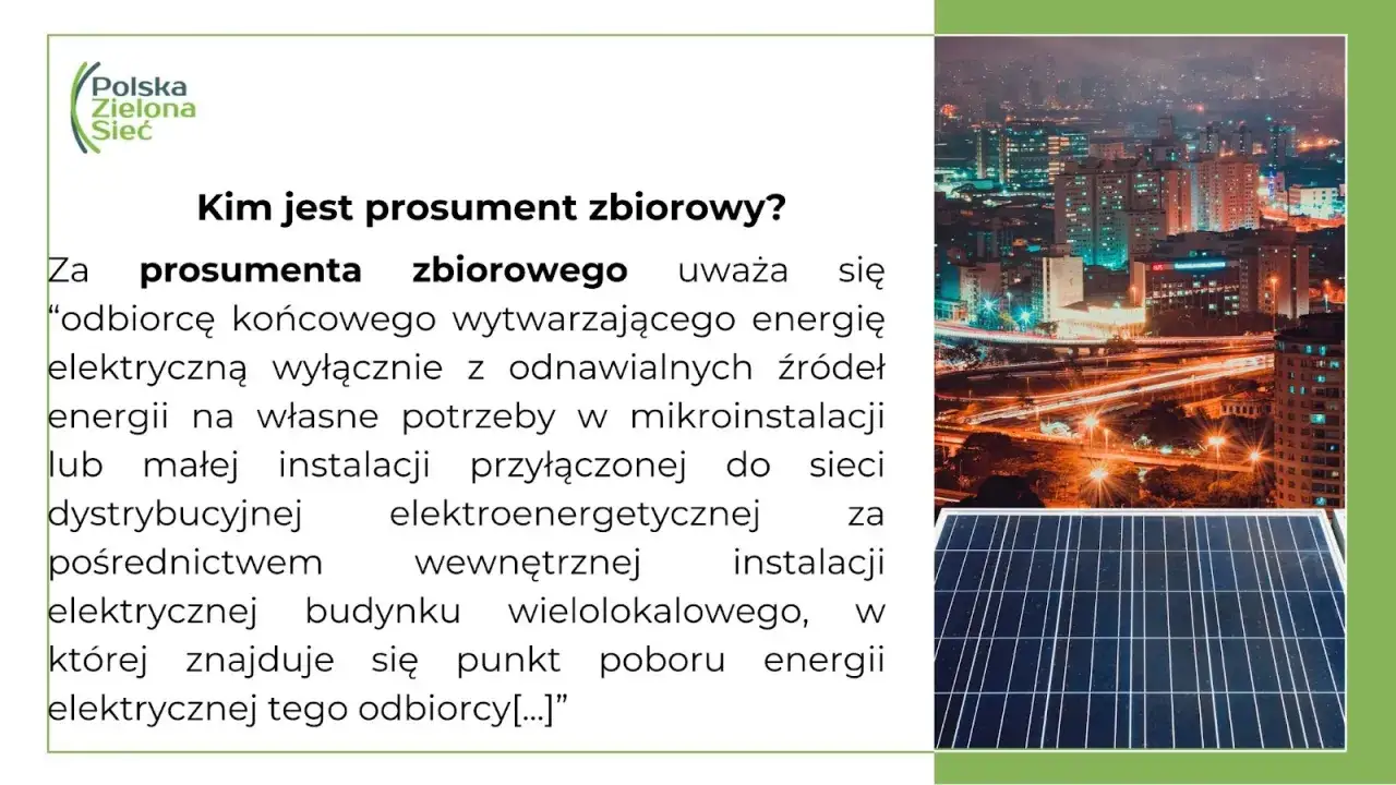 Kim jest prosument zbiorowy? To odbiorca wytwarzający energię z OZE na własne potrzeby, podłączony do sieci.